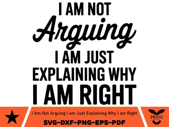 Designer Review: “I Am Not Arguing…” Graphics for Crafts & Branding