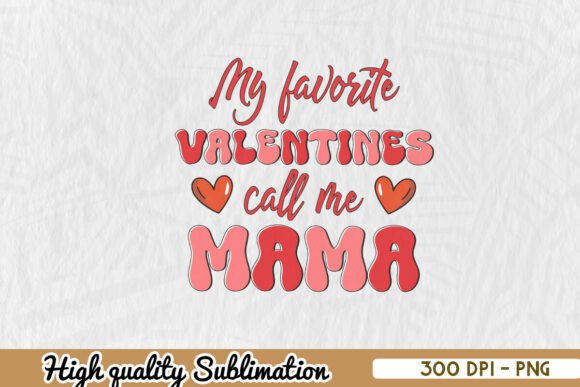 Heartwarming Call Me Mama Valentine PNG: A Brand Designer's Review