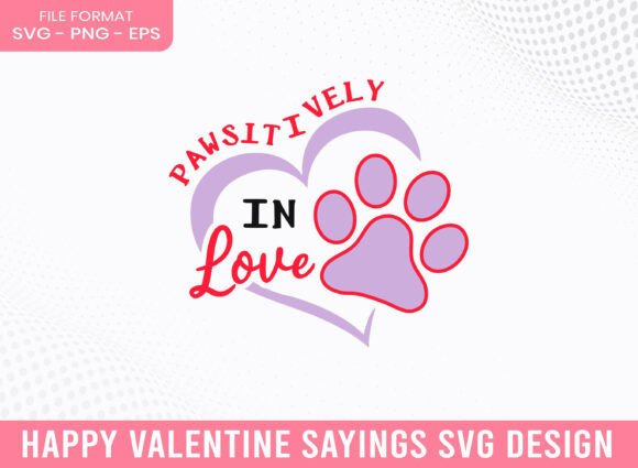 Pawsitively in Love Valentine Graphics for Crafters